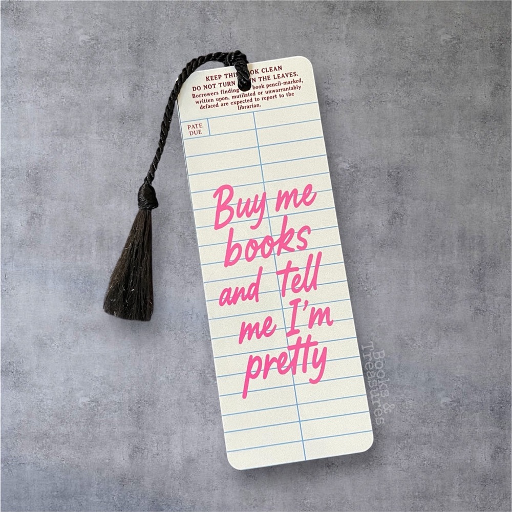 Metal Bookmark – “Buy Me Books and Tell Me I’m Pretty” Handmade